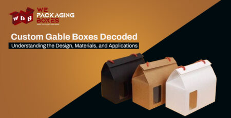 Custom Gable Boxes Decoded